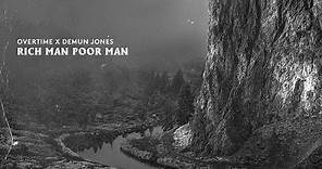 "Rich Man Poor Man" - Overtime feat. Demun Jones