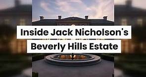 Inside Jack Nicholson's Iconic Beverly Hills Estate: A Tour of Hollywood History