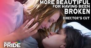 More Beautiful for Having Been Broken | Directors Cut Extended | Max X Sam | Lesbian Movie