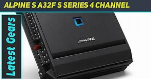 Alpine S A32F S Series 4 Channel - Short Review