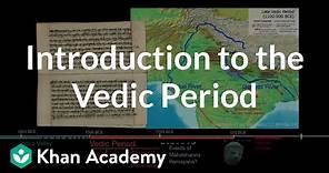 Introduction to the Vedic Period | World History | Khan Academy