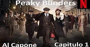 Miniserie: Peaky Blinders, La Mafia y Al Capone (El Nacimiento) 1/8 HD