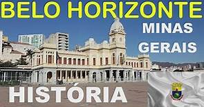 BELO HORIZONTE, CAPITAL DE MINAS GERAIS | Conheça a História desta Magnífica Cidade