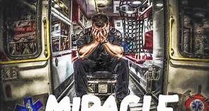 Miracle | Paramedic Tribute | EMS Tribute