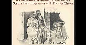 Slave Narratives: a Folk History of Slavery in the United States From Interviews with Fo... Part 2/2