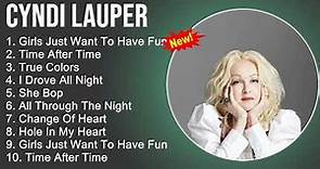 Cyndi Lauper 2022 Full Album - Greatest Hits - Girls Just Want To Have Fun,TimeAfter Time,TrueColors