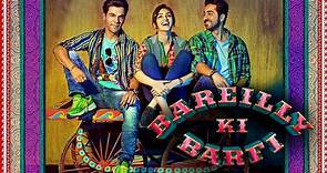 Bareilly Ki Barfi (2017) Hindi HD