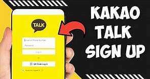 Kakao Talk Sign Up - How to Create or Register Kakao Talk Account? (QUICK & EASY)