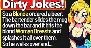 🤣Dirty Jokes- So a Blonde Ordered A Beer. The Bartender Slides The Mug Down The Bar And It Hits...