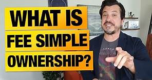 What is Fee Simple Ownership in Real Estate?