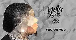 Yella Beezy - "You On You" (Official Audio)