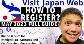 HOW TO USE VISIT JAPAN WEB MAY 2023 FULL STEP-BY-STEP GUIDE HOW TO REGISTER BEFORE ENTERING TO JAPAN