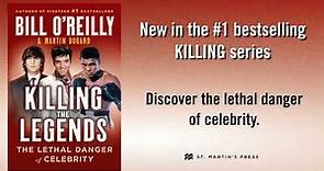Killing the Legends by Bill O'Reilly and Martin Dugard: Book Trailer