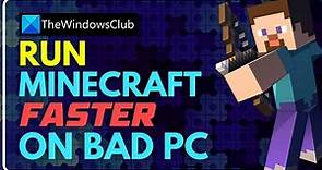How to make Minecraft run faster on a bad computer?