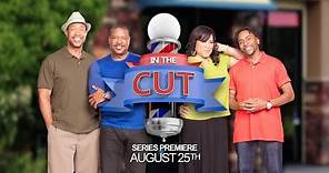 "In The Cut" Premieres August 25 on Bounce TV