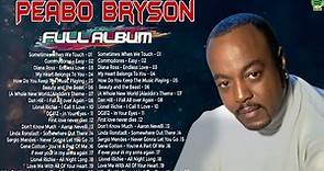 Peabo Bryson Greatest Hits - The very Best Of Peabo Bryson Full Album