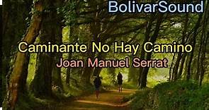 Caminante no Hay Camino (Letra)_Joan Manuel Serrat KaraokeVid_@BolivarSound