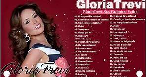 Gloria Trevi Sus Grandes Exitos - Las Mejores Canciones De Gloria Trevi