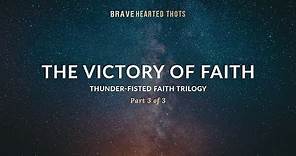 Eric Ludy - The Victory of Faith - (Thunder-Fisted Faith Trilogy)