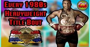 Every Heavyweight Title Bout in the 1980s (Lineal, RING, WBC, WBA, IBF, WBO)