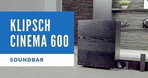 Klipsch Cinema 600 Soundbar Overview