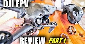 DJI FPV Drone Combo Review Part 1 IN-DEPTH + Motion Control & Fly More KIT (UnBox, Setup, Updating)