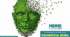 Demencia Senil | Qué es, Tipos, Signos y síntomas, características y tratamiento fisioterapéutico