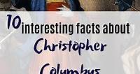 15 interesting facts about Christopher Columbus