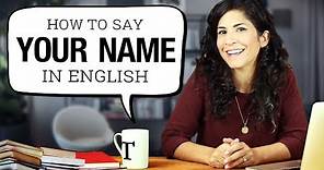How to say your name in English [without having to repeat it!]