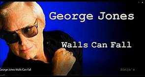 George Jones ~ "Walls Can Fall"