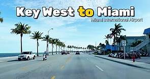 Driving from Key West to Miami International Airport (Rental Car Center) , Florida , USA | 3.5 hours