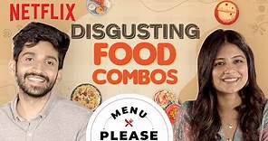 Aditi Balan Tries Awful Food Combos Ft. Kishen Das | Menu Please | Netflix India