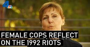Female Cops Reflect 25 Years Later on the 1992 LA Riots | From the Archives | NBCLA