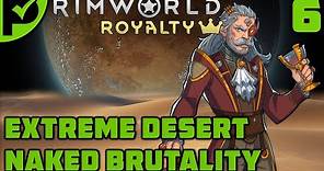 Thrumbos, Wild Men & Kibble - Rimworld Royalty Extreme Desert Ep. 6 [Rimworld Naked Brutality]