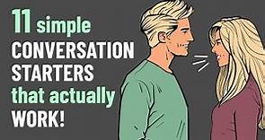 11 Simple Conversation Starters That Actually Work
