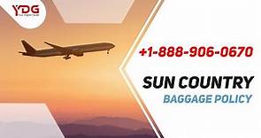 Sun Country Baggage Policy | Fees, Rules, and Restrictions