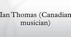 Ian Thomas (Canadian musician)