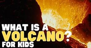 What Is a Volcano? for Kids | Learn all about these unique landforms