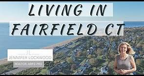 Fairfield CT | Living in Fairfield, CT | Highlights and Town Tour of Fairfield CT