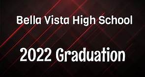 Bella Vista HS 2022 Graduation