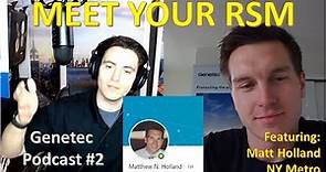 Genetec Podcast #2 - Meet Your RSM - Interview with Matthew Holland from NY Metro