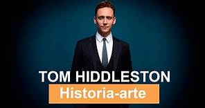 Tom Hiddleston. Lo que debes saber. [Historia-arte]