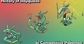 How GOOD was Rayquaza ACTUALLY? - History of Rayquaza in Competitive Pokemon (Gens 3-7)