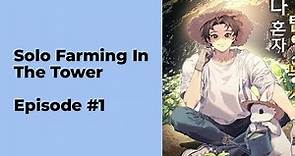 Solo Farming In The Tower Episode 1 chapter 1 - 10