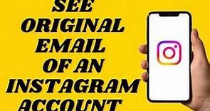 How To See Original Email of An Instagram Account | Simple tutorial