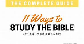 11 Ways to Study the Bible: Methods, Techniques & Tips | Pursuit Bible