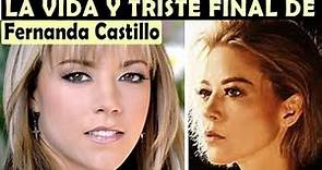 La Vida y El Triste Final de Fernanda Castillo