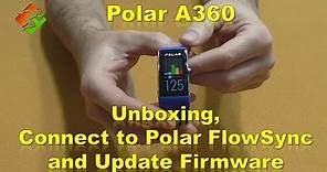 Polar A360- Unboxing, Connect to Polar FlowSync and Update Firmware
