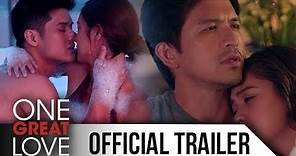 One Great Love Full Trailer: Official Entry to 2018 Metro Manila Film Festival