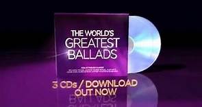 The World's Greatest Ballads: The Album - Out Now - TV Ad